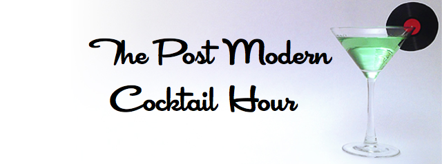 Post-Modern Cocktail Hour